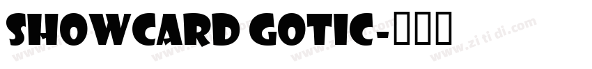 showcard gotic字体转换